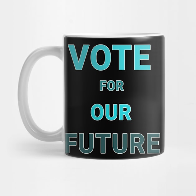 Vote for our future by TANSHAMAYA